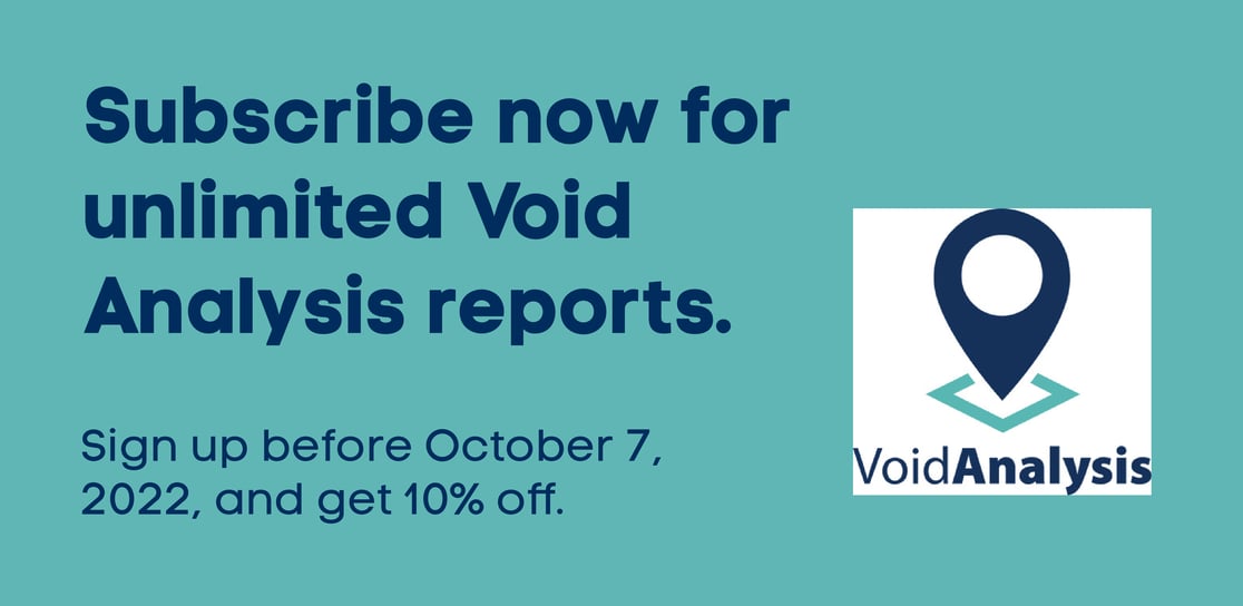 Subscribe for UNLIMITED Void Analysis reports! 